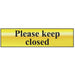 Scan Please Keep Closed - Polished Brass Effect 200 x 50mm Scan - Town Tools