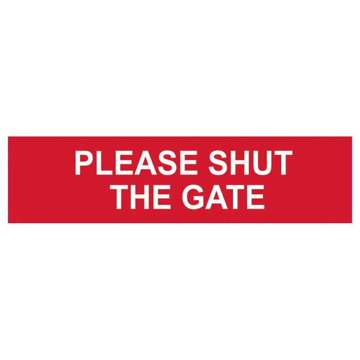Scan Please Shut The Gate - PVC Sign 200 x 50mm Scan - Town Tools