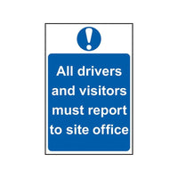 Scan All Drivers And Visitors Must Report To Site Office - PVC Sign 400 x 600mm