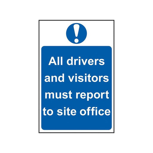 Scan All Drivers And Visitors Must Report To Site Office - PVC Sign 400 x 600mm Scan - Town Tools