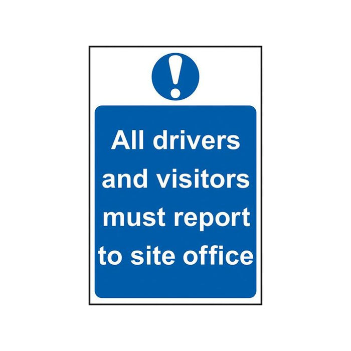 Scan All Drivers And Visitors Must Report To Site Office - PVC Sign 400 x 600mm Scan - Town Tools